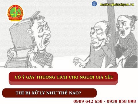 Cố ý gây thương tích cho người già yếu thì bị xử lý như thế nào?