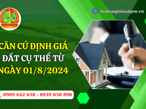 Căn cứ định giá đất cụ thể từ ngày 01/8/2024