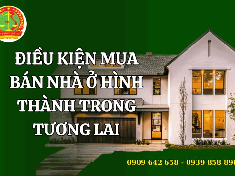 Điều kiện mua bán nhà ở hình thành trong tương lai