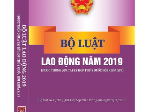 9 điểm mới nổi bật của Bộ luật Lao động năm 2019