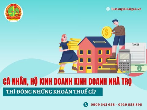 Cá nhân, hộ kinh doanh cho thuê nhà trọ phải đóng những khoản thuế gì?