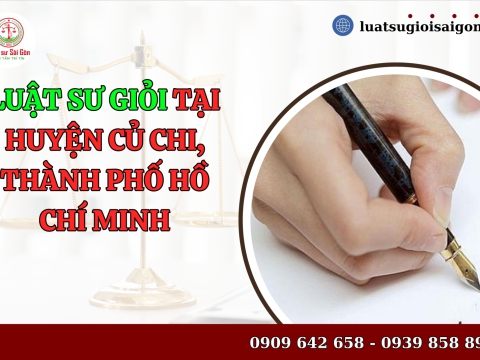 Luật sư giỏi tại huyện Củ Chi, Thành phố Hồ Chí Minh