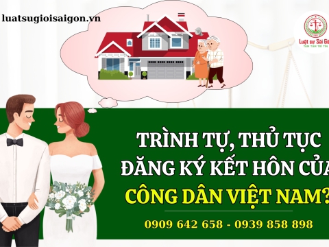 Trình tự, thủ tục đăng ký kết hôn của công dân Việt Nam theo quy định của pháp luật hiện hành?