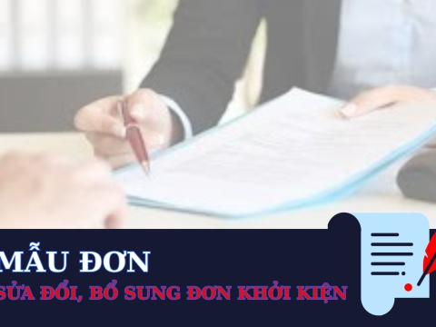 MẪU ĐƠN SỬA  ĐỔI, BỔ SUNG ĐƠN KHỞI KIỆN