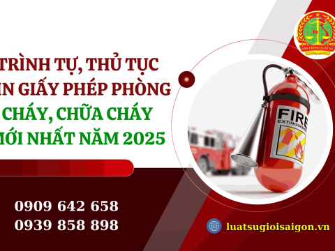 Trình tự, thủ tục xin giấy phép phòng cháy, chữa cháy mới nhất năm 2025