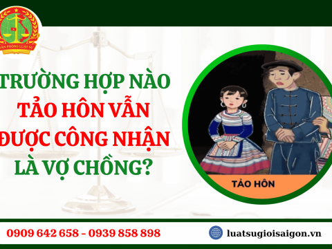 Trường hợp nào tảo hôn vẫn được công nhận là vợ chồng?
