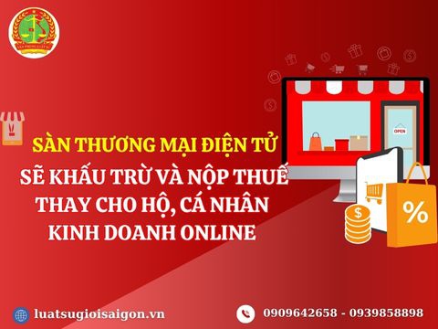 Sàn thương mại điện tử sẽ khấu trừ và nộp thuế thay cho hộ, cá nhân kinh doanh online