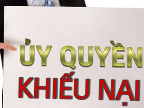 GIẤY ỦY QUYỀN KHIẾU NẠI