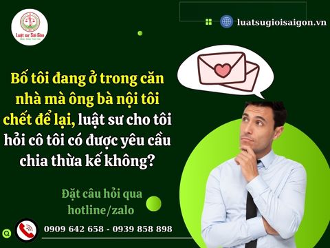 bo-toi-dang-o-trong-can-nha-ba-noi-toi-chet-de-lai-co-toi-co-duoc-yeu-cau-chia-thua-ke-khong