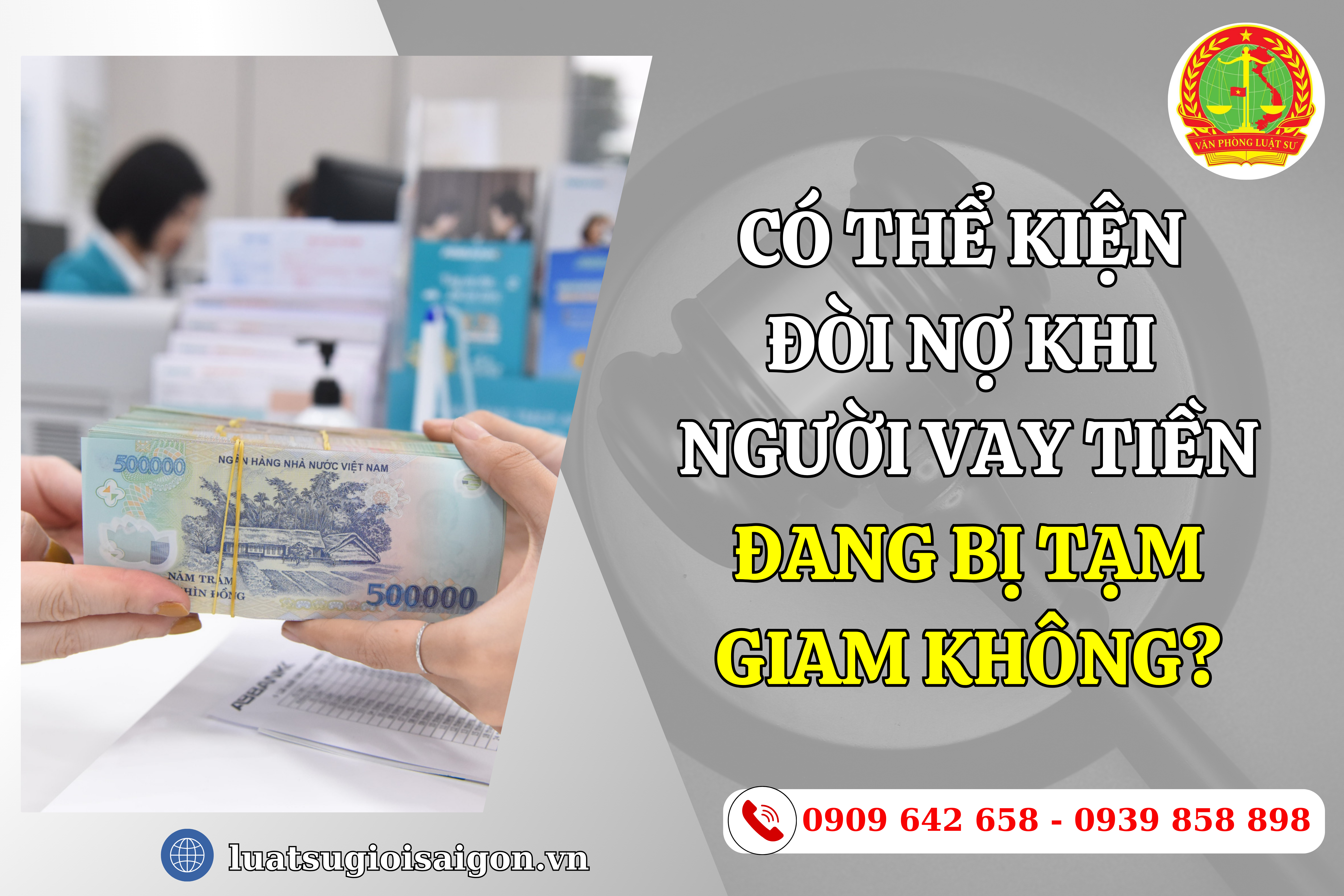 co-the-kien-doi-no-khi-nguoi-vay-tien-dang-bi-tam-giam-khong