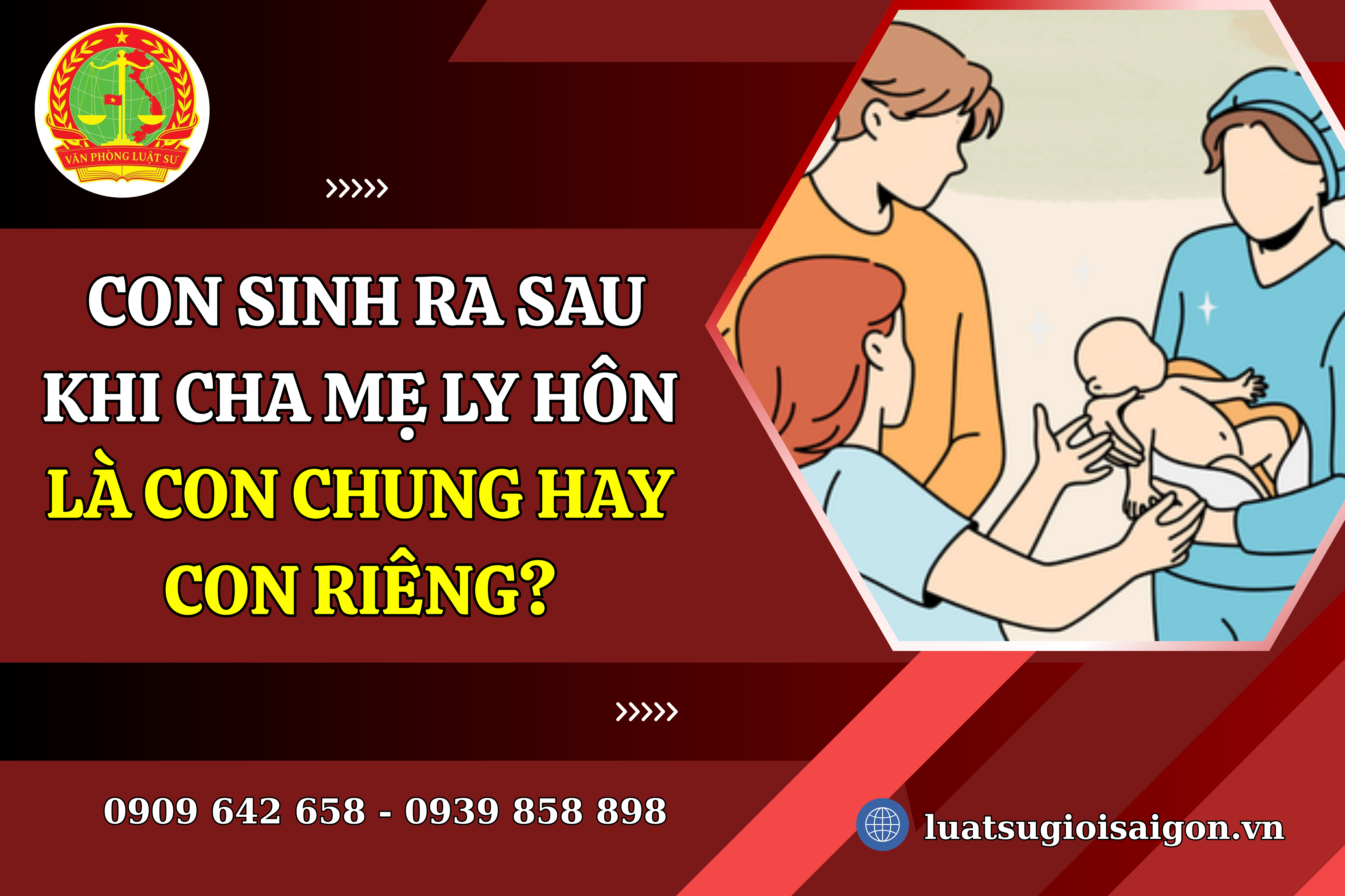 con-sinh-ra-sau-khi-cha-me-ly-hon-la-con-chung-hay-con-rieng