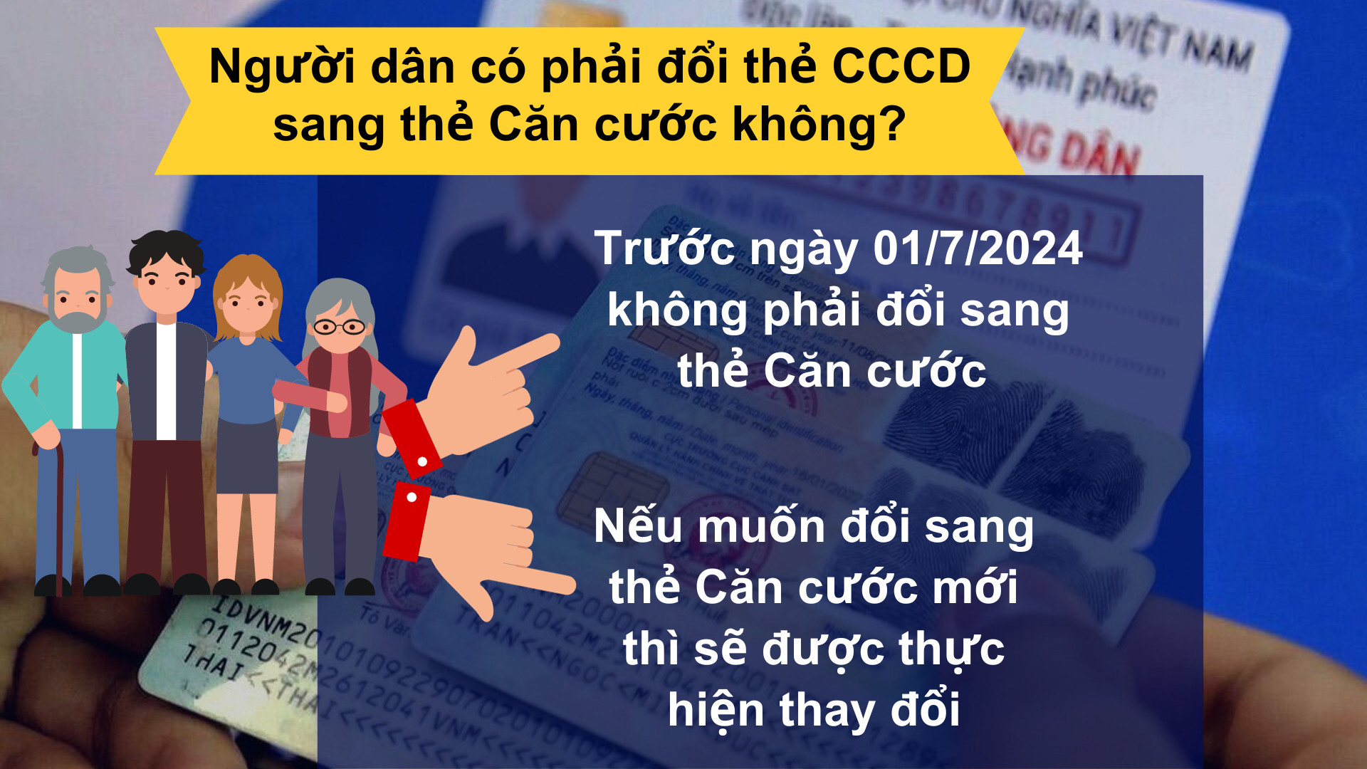 Có cần phải đổi sang thẻ căn cước khi chưa hết thời hạn